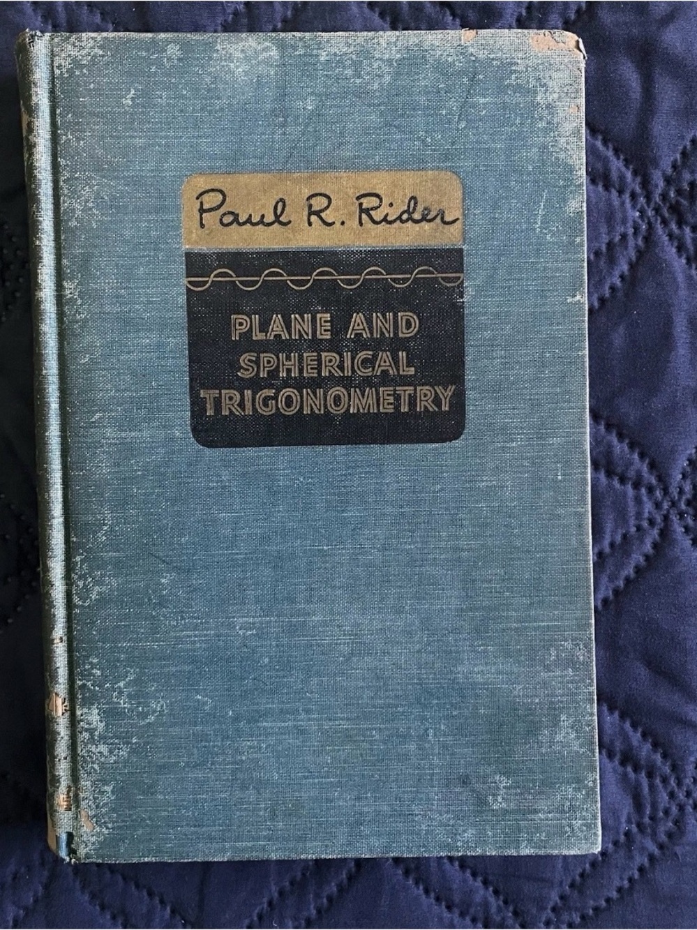 Plane and Spherical Trigonometry Paul R. Rider Hardcover 1942